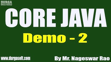 CORE JAVA tutorials || Demo - 2 || by Mr. Nageswar Rao On 03-06-2021 @8:15AM IST