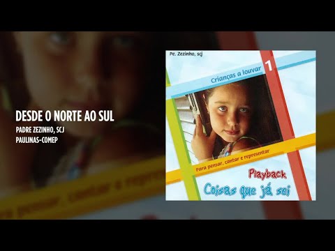 Watch Padre Zezinho, scj - Desde o Norte ao Sul - (Playback) on YouTube
