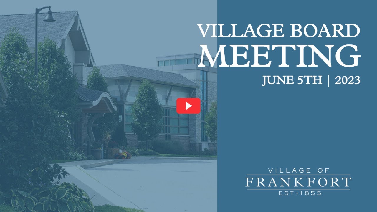 Village of Frankfort 6523 Board Meeting YouTube