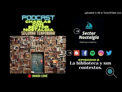 Podcast.T2. E2- La biblioteca y sus contextos.