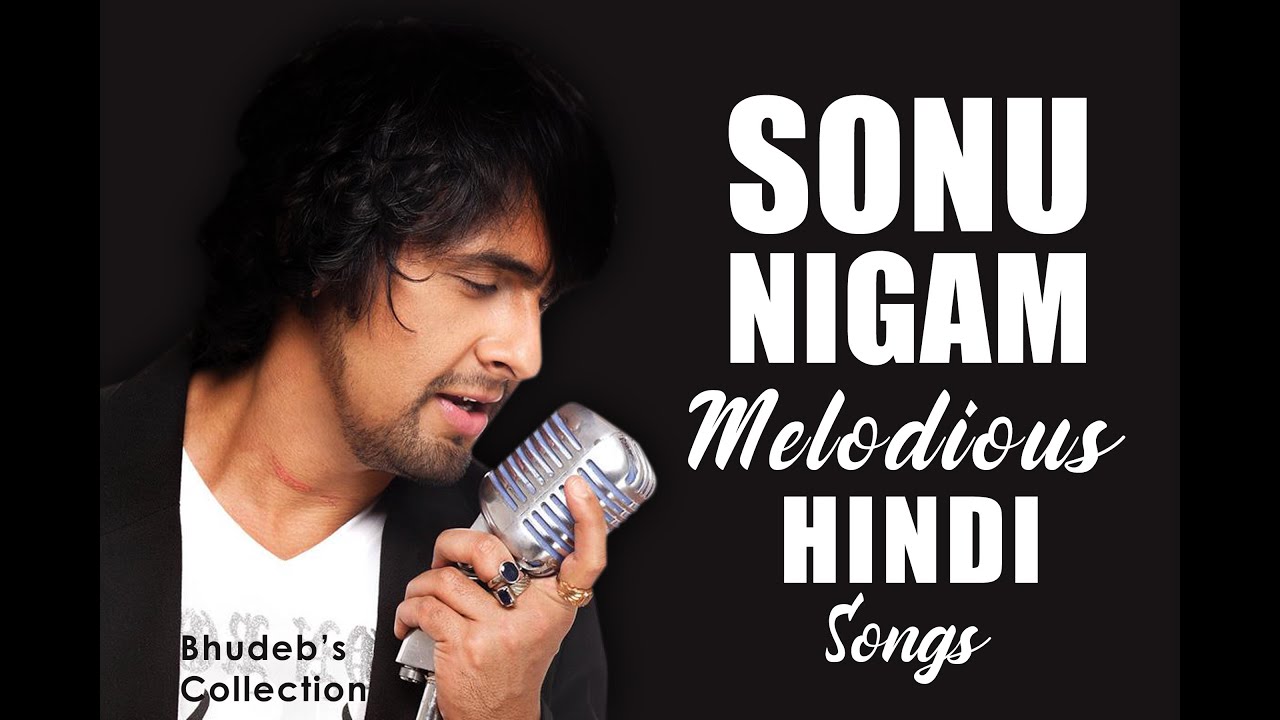 Sonu Nigam Hindi Songs Collection  Top 100 Songs of Sonu Nigam 90s  Early 2000s Audio Jukebox