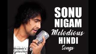 Sonu Nigam Hindi Songs Collection | Top 100 Songs of Sonu Nigam 90's & Early 2000's Audio Jukebox