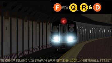 OpenBVE Special: F Train To Coney Island Via Bway/4 Av/West End Lcl/Whitehall St (R160A)(LN G.O)
