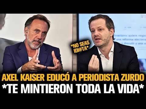 AXEL KAISER EDUCATED A LEFT-HANDED JOURNALIST AND TOLD HIM EVERYTHING TO HIS FACE