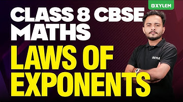 Class 8 CBSE Maths - Law Of Exponents | Xylem Class 8 CBSE