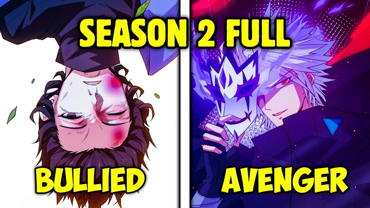 Season 2 He Was Bullied But Went Back In Time To Gain All The Skills And Take Revenge - Manhwa Recap