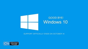Goodbye, Windows 10: Support Officially Ends on October 14 | Tech Exploration | Centrist Nation
