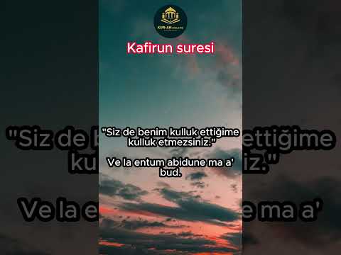 Kafirun Suresi Tilaveti Şirkten Korunmak İçin Dinleyin