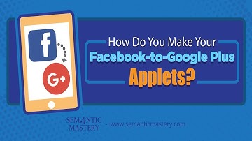 How Do You Make Your Facebook-to-Google Plus Applets?