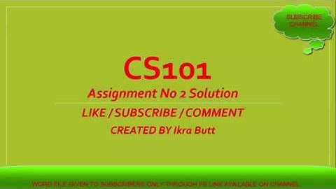 CS101- Introduction To Computing Assignment No 2 Soltuion Winter Fall 2019