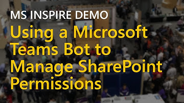 Demo: Using Microsoft Teams Bot to Manage SharePoint Permissions