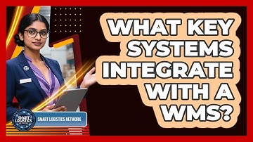 What Key Systems Integrate With A WMS?