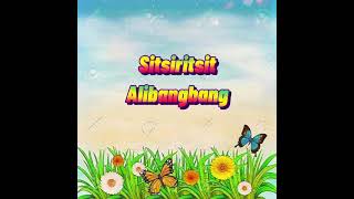 Video thumbnail of "Sitsiritsit Alibangbang/ Filipino Folk song🎼🎹🎵🎶"