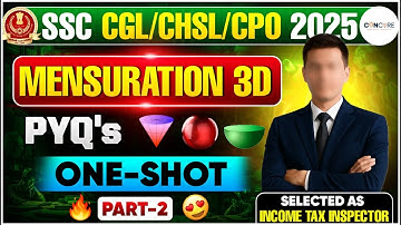 Mensuration 3D PYQs One-Shot 🔥(Part-2) Must Practice Before SSC CGL, CHSL, CPO & Other Govt Exams