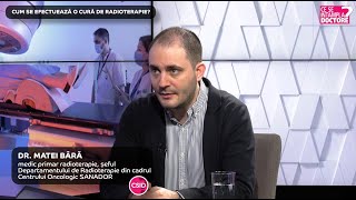 Cum se efectuează o cură de radioterapie? – Dr. Matei Bâră | Centrul Oncologic SANADOR