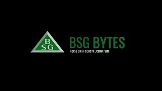 Noise on a Construction Site - BSG Byte