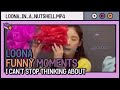 loona funny moments i can't stop thinking about