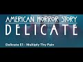 American Horror Story:  Delicate - S12 EP1 - Multiply Thy Pain