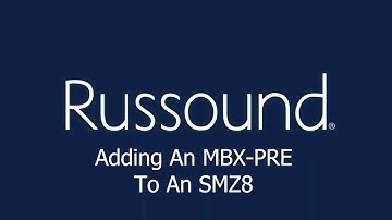 Adding An MBX-PRE To An SMZ8