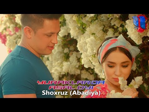 Shoxruz (Abadiya) - Yuraklarda (Asal oyi filmidan)