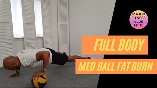 15 MINUTE MED BALL FULLBODY FAT BURN