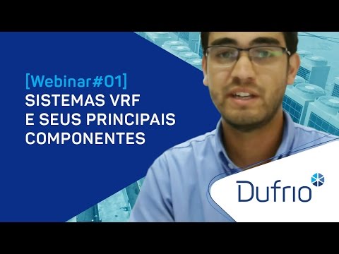 [Webinar#01] SISTEMAS VRF E SEUS PRINCIPAIS COMPONENTES