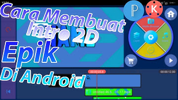 Cara Membuat Intro 2d Epic Di Android (Tutorial Intro) #1