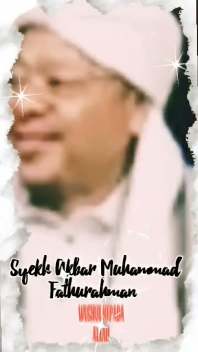 WUSHUL KEPADA ALLAH - SYEKH AKBAR MUHAMMAD FATURRAHMAN - KAJIAN TASAWUF