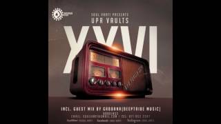 Soul Varti Presents UPR Vaults Vol. XXVI(RESIDENT MIX)