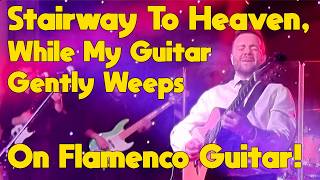 The Beatles/Led Zeppelin mash up! Flamenco Guitar with Live Band!