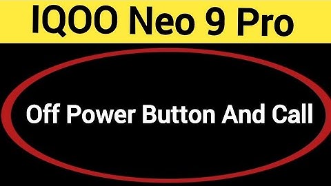 How to turn off power button and call, iqoo Neo 9 pro me power button and call off kaise karen