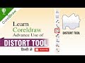 Advance use of Distort tool in Coreldraw all Version must watch