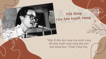 Podcast cho những ngày tuyệt vọng | Nỗi lòng của tên tuyệt vọng | Trịnh Công Sơn | Giọng Huế