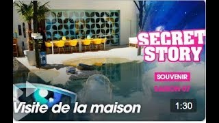 [SECRET STORY] SAISON 07 - Visite de la maison des secrets