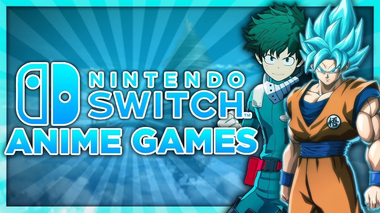 9 Best Anime Games for the Nintendo Switch  Gamer Empire