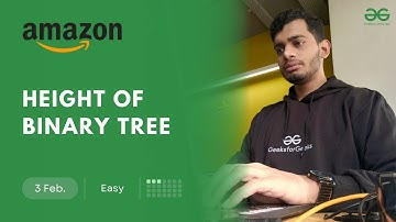 POTD- 03/02/2025 | Height of Binary Tree | Problem of the Day | GeeksforGeeks