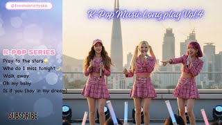 K-pop Music Long Play Vol.4 | #kpopmusic | New song playlist 2025