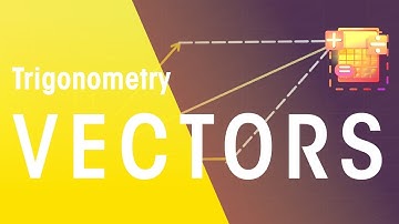 Vectors | Trigonometry | Maths | FuseSchool
