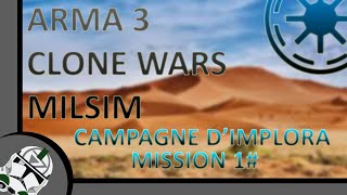 ARMA 3 CLONE WARS | Campagne D'Implora | Mission 1#