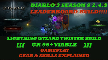 Diablo 3 Wizard Build 2.4.3 Season 9 Lightning Archon GR90s Leaderboard