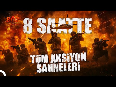 8 Saatte Söz Dizisinin Tüm Aksiyon Sahneleri Söz