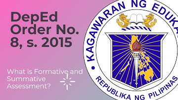 DepEd Order No. 8, s. 2015 I Formative assessment and Summative assessment