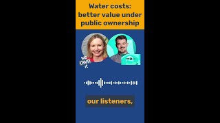 Water costs: better value under public ownership