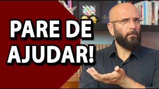 PARE DE AJUDAR, AGORA! | Marcos Lacerda, psicólogo