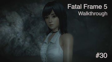 Fatal Frame 5: Oracle of the Sodden Raven Walkthrough Part 30