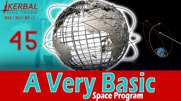 A Very Basic Space Program | Episode 45 | KSP RSS/RO/RP-1