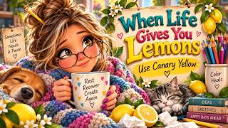 When Life Gives You Lemons, Just Use Canary Yellow