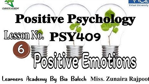 Positive Psychology (PSY409)VU | Lecture No. 6 | Learners Academy By Bia Baloch