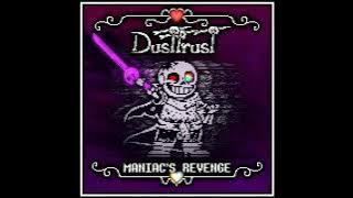 DustTrust: MANIAC'S REVENGE (Phase 2)