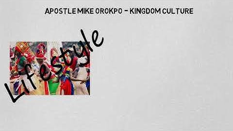 Power of Kingdom Culture - Apostle Michael Orokpo